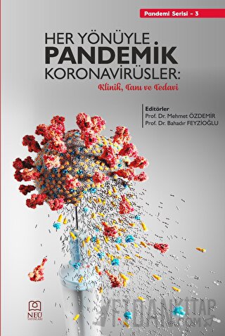 Her Yönüyle Pandemik Koronavirüsler: Klinik, Tanı ve Tedavi Kolektif