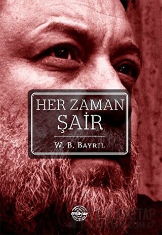 Her Zaman Şair W. B. Bayril