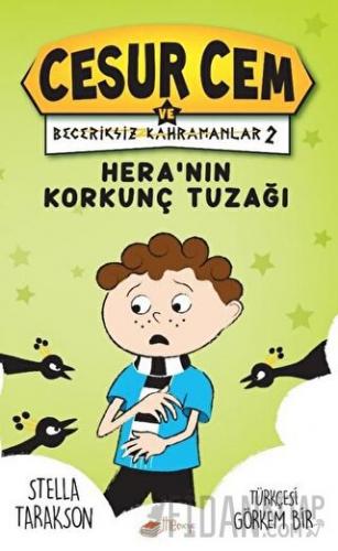 Hera’nın Korkunç Tuzağı! - Cesur Cem ve Beceriksiz Kahramanlar 2 (Cilt