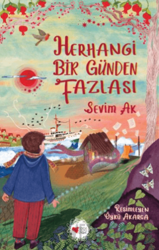 Herhangi Bir Günden Fazlası Sevim Ak