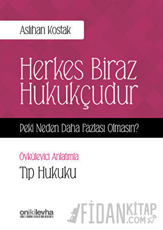 Herkes Biraz Hukukçudur Peki Neden Daha Fazlası Olmasın - Öyküleyici A