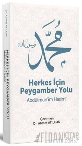 Herkes İçin Peygamber Yolu Abdulmunim El Haşimi