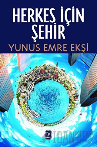 Herkes İçin Şehir Yunus Emre Ekşi