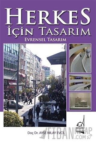 Herkes İçin Tasarım, Evrensel Tasarım Ayşe Nilay Evcil