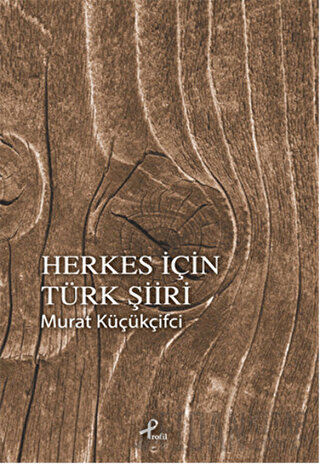 Herkes İçin Türk Şiiri Murat Küçükçifci