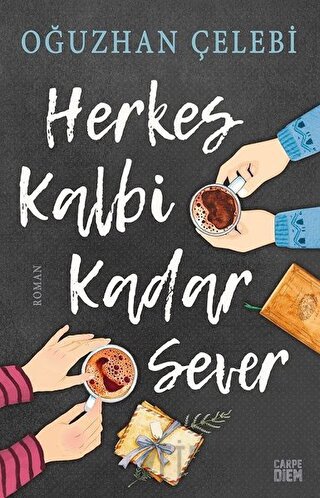 Herkes Kalbi Kadar Sever Oğuzhan Çelebi