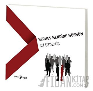 Herkes Kendine Küskün Ali Özdemir