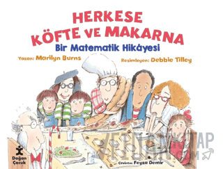 Herkese Köfte ve Makarna - Bir Matematik Hikayesi Marilyn Burns