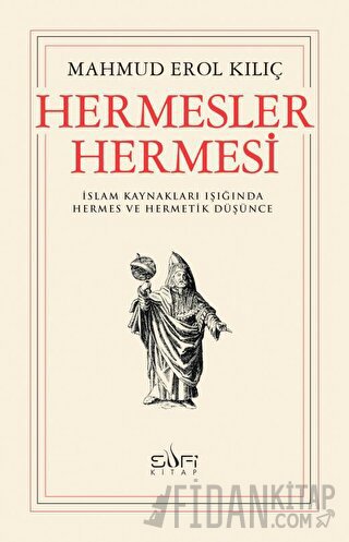 Hermesler Hermesi Mahmud Erol Kılıç