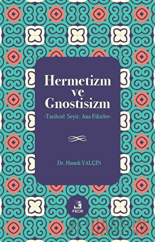 Hermetizm ve Gnostisizm Hamdi Yalçın