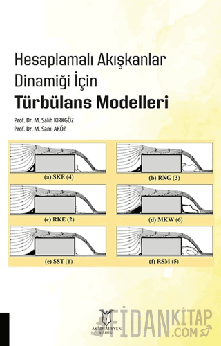 Hesaplamalı Akışkanlar Dinamiği İçin Türbülans Modelleri Mehmet Salih 