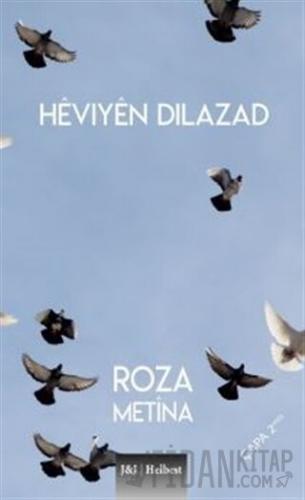 Hevıyen Dılazad Roza Metina