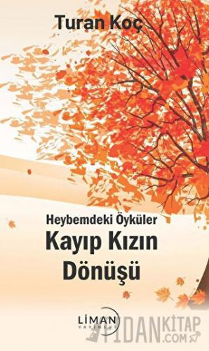 Heybemdeki Öyküler - Kayıp Kızın Dönüşü Turan Koç