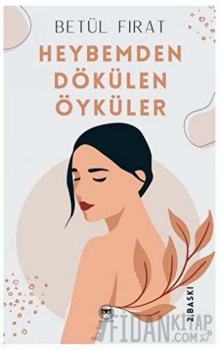 Heybemden Dökülen Öyküler Betül Fırat