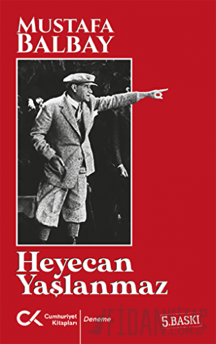 Heyecan Yaşlanmaz Mustafa Balbay