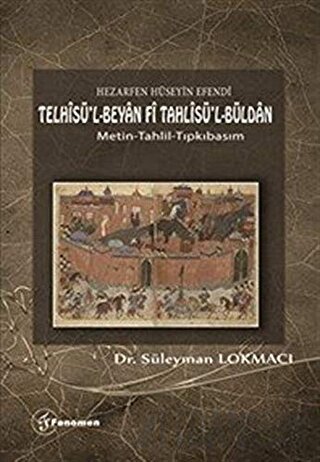 Hezarfen Hüseyin Efendi - Telhisü’l-Beyan Fi Tahlisü’l-Büldan Süleyman