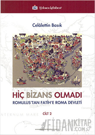 Hiç Bizans Olmadı Celalettin Basık