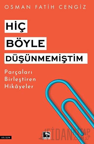 Hiç Böyle Düşünmemiştim Osman Fatih Cengiz