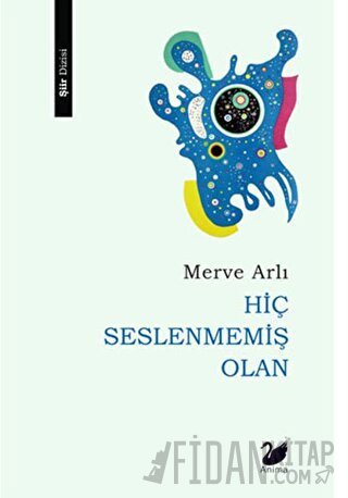 Hiç Seslenmemiş Olan Merve Arlı