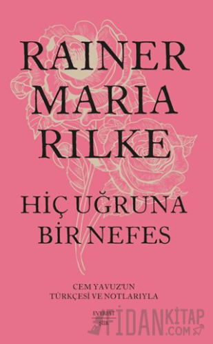 Hiç Uğruna Bir Nefes (Ciltli) Rainer Maria Rilke