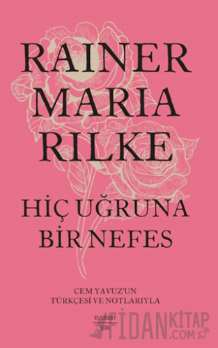 Hiç Uğruna Bir Nefes Rainer Maria Rilke