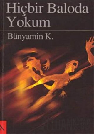 Hiçbir Baloda Yokum Bünyamin K.