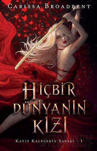 Hiçbir Dünyanın Kızı (Ciltli) Carissa Broadbent