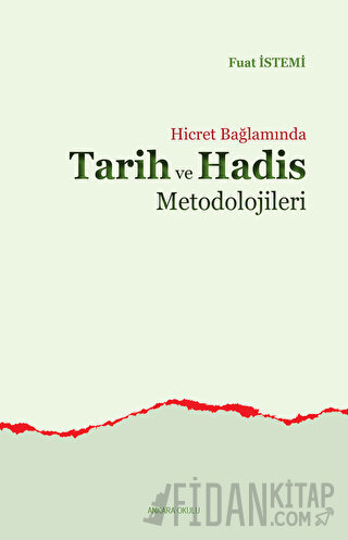 Hicret Bağlamında Tarih ve Hadis Metodolojileri Fuat İstemi