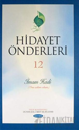 Hidayet Önderleri 12 - İmam Hadi (Ciltli) Kolektif