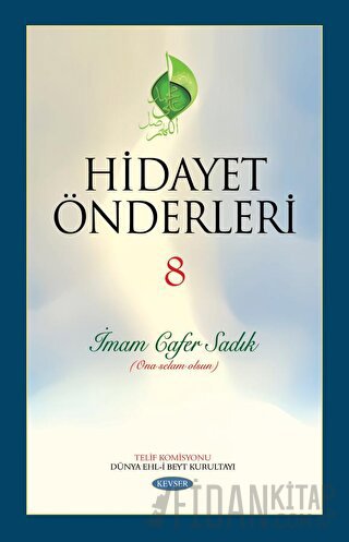 Hidayet Önderleri 8 - İmam Cafer Sadık (Ciltli) Kolektif