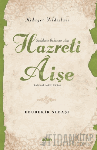 Hidayet Yıldızları - Hazreti Aişe Ebubekir Subaşı