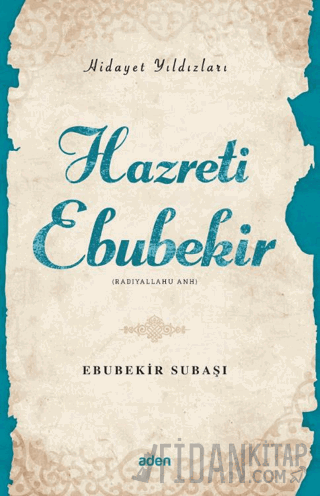 Hidayet Yıldızları - Hazreti Ebubekir Ebubekir Subaşı