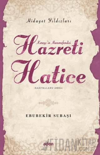 Hidayet Yıldızları - Hazreti Hatice Ebubekir Subaşı