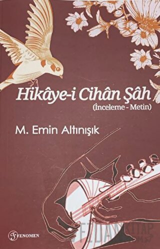 Hikaye-i Cihan Şah M. Emin Altınışık