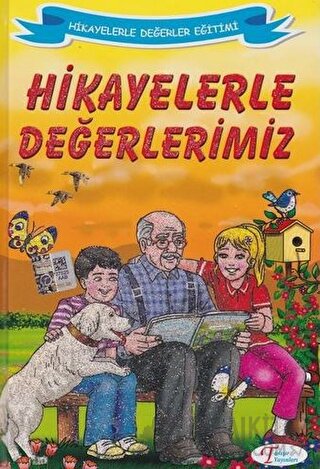 Hikayelerle Değerlerimiz (Ciltli) Ferzende Tanışır