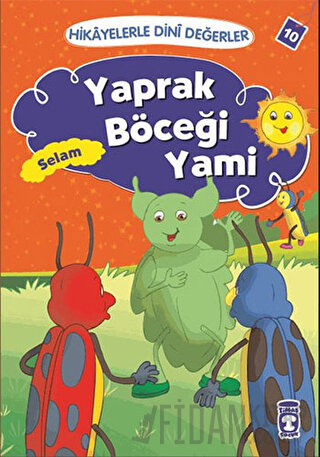 Hikayelerle Dini Değerler 10 - Yaprak Böceği Yami Selam Asiye Aslı Asl