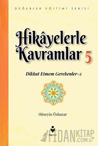 Hikayelerle Kavramlar 5 Hüseyin Özhazar