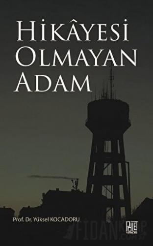 Hikayesi Olmaya Adam Yüksel Kocadoru