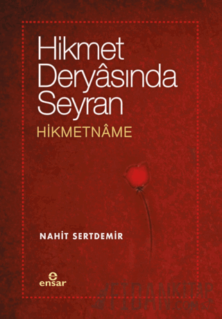 Hikmet Deryasında Seyran - Hikmetname Nahit Sertdemir