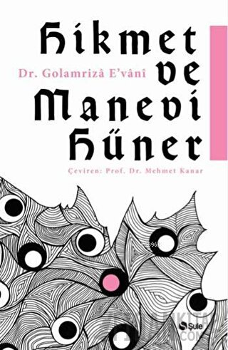 Hikmet ve Manevi Hüner Golamriza E'vani