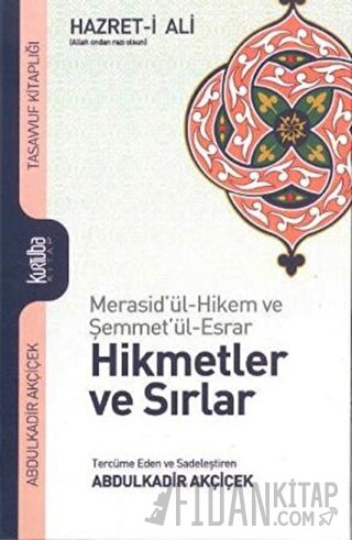 Hikmetler ve Sırlar (Ciltli) Ali Bin Ebu Talib