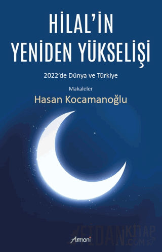 Hilal’in Yeniden Yükselişi Hasan Kocamanoğlu