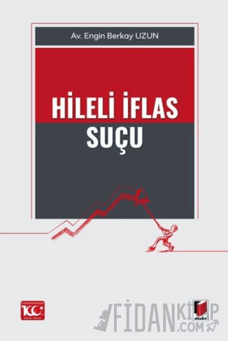 Hileli İflas Suçu Engin Berkay Uzun