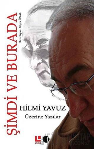 Hilmi Yavuz Üzerine Yazılar - Şimdi ve Burada Kolektif