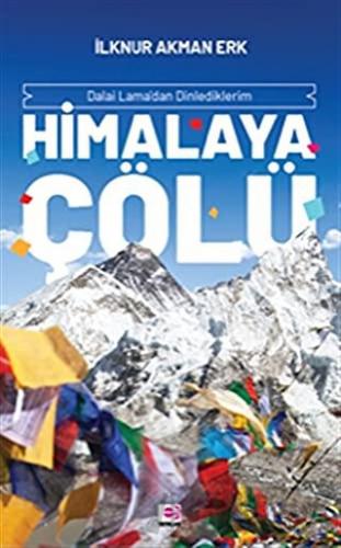 Himalaya Çölü İlknur Akman Erk