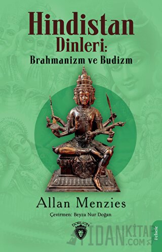 Hindistan Dinleri: Brahmanizm ve Budizm Allan Menzies