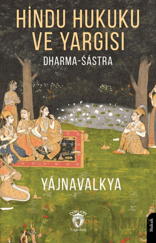 Hindu Hukuku ve Yargısı Dharma - Śástra Yájnavalkya