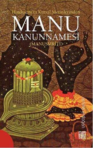 Hinduizm’in Kutsal Metinlerinde Manu Kanunnamesi (Manusmriti) Emine Er