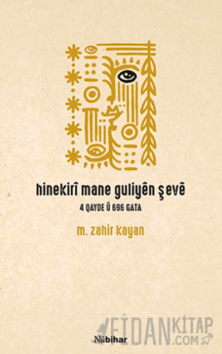 Hinekiri mane guliyen şeve M. Zahir Kayan