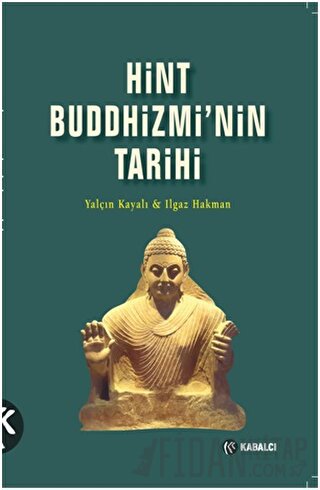 Hint Buddhizmi’nin Tarihi Yalçın Kayalı